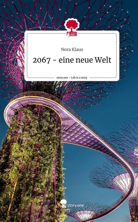 Produktbild: 2067 - eine neue Welt. Life is a Story - story.one