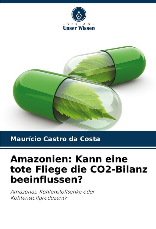 Produktbild: Amazonien: Kann eine tote Fliege die CO2-Bilanz beeinflussen?