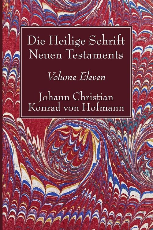 Produktbild: Die Heilige Schrift Neuen Testaments, Volume Eleven