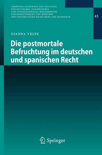 Produktbild: Die postmortale Befruchtung im deutschen und spanischen Recht