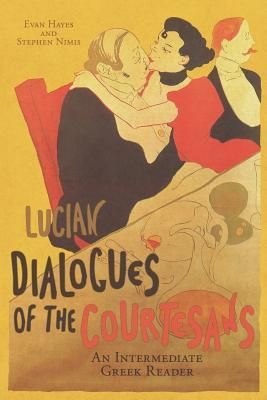 Produktbild: Lucian's Dialogues of the Courtesans: An Intermediate Greek Reader: Greek Text with Running Vocabulary and Commentary