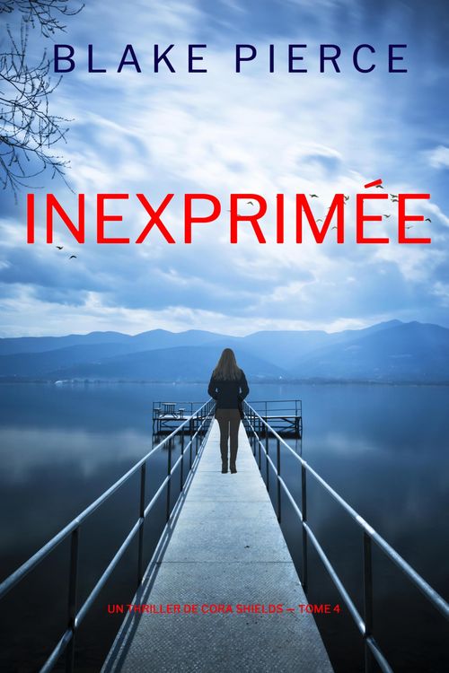 Produktbild: Inexprim&eacute;e (Un thriller de Cora Shields -tome 4)