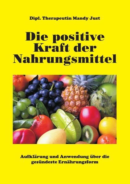 Produktbild: Die positive Kraft der Nahrungsmittel