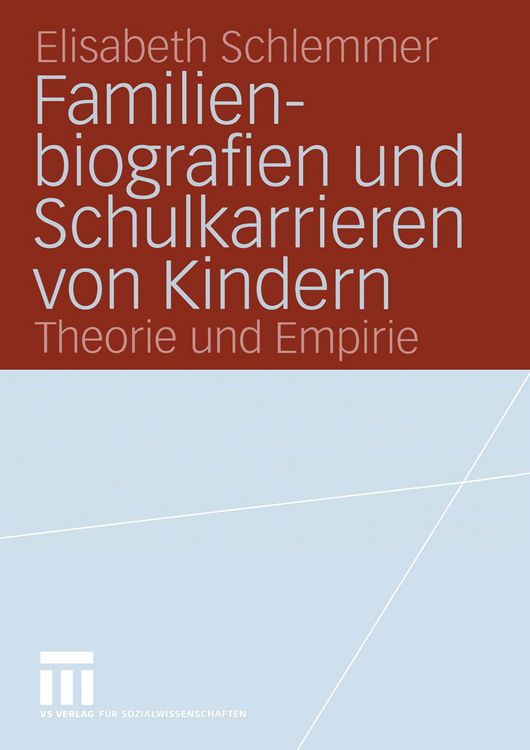 Produktbild: Familienbiografien und Schulkarrieren von Kindern