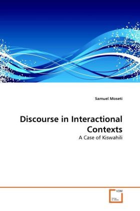 Produktbild: Moseti, S: Discourse in Interactional Contexts