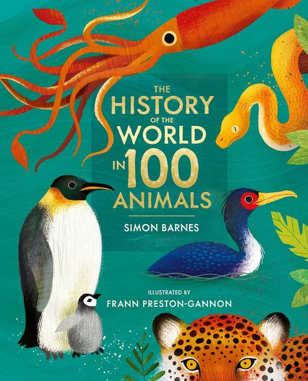 Produktbild: The History of the World in 100 Animals - Illustrated Edition