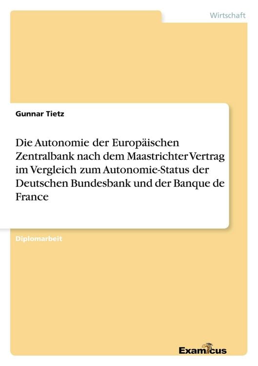 Produktbild: Die Autonomie der Europ&auml;ischen Zentralbank nach dem Maastrichter Vertrag im Verg