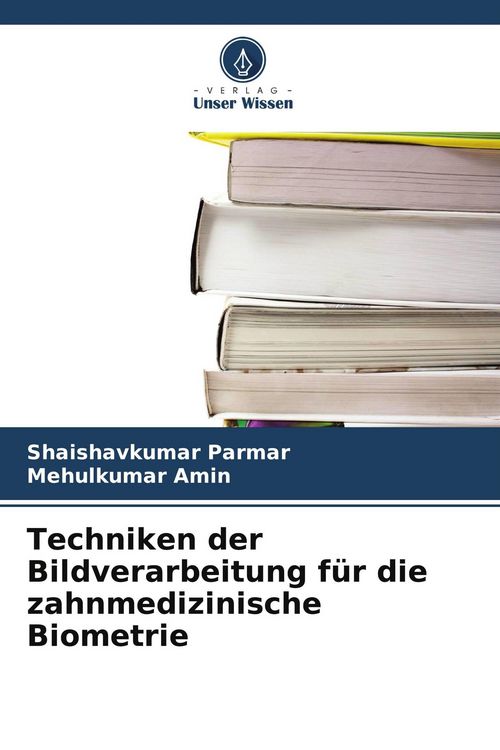 Produktbild: Techniken der Bildverarbeitung f&uuml;r die zahnmedizinische Biometrie