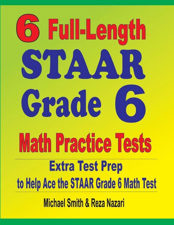 Produktbild: 6 Full-Length STAAR Grade 6 Math Practice Tests