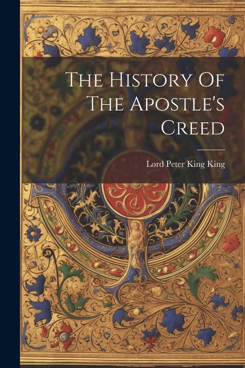 Produktbild: The History Of The Apostle's Creed