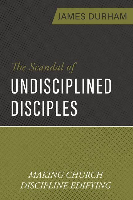 Produktbild: The Scandal of Undisciplined Disciples