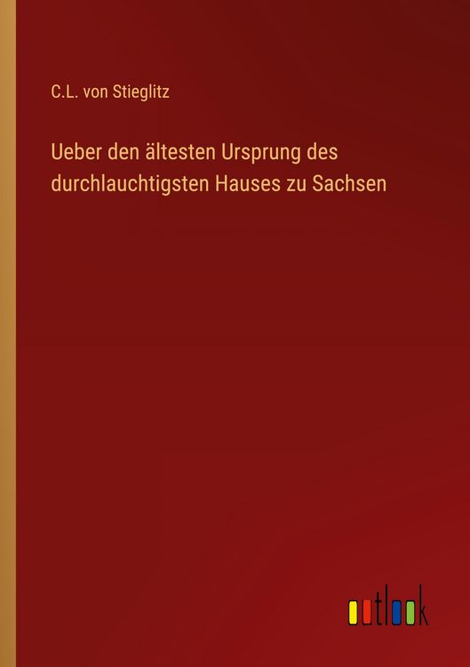 Produktbild: Ueber den &auml;ltesten Ursprung des durchlauchtigsten Hauses zu Sachsen