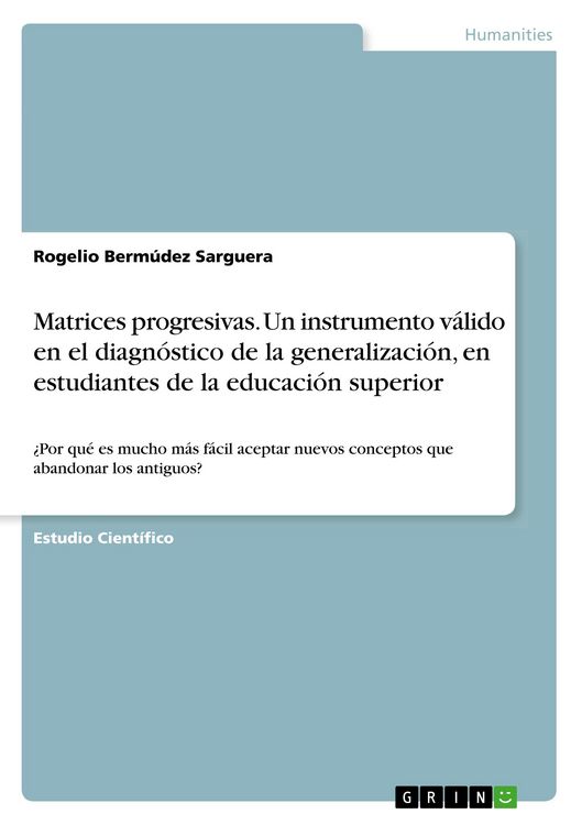Produktbild: Matrices progresivas. Un instrumento v&aacute;lido en el diagn&oacute;stico de la generalizaci&oacute;n, en estudiantes de la educaci&oacute;n superior