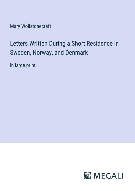 Produktbild: Letters Written During a Short Residence in Sweden, Norway, and Denmark