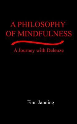 Produktbild: A Philosophy of Mindfulness: A Journey with Deleuze