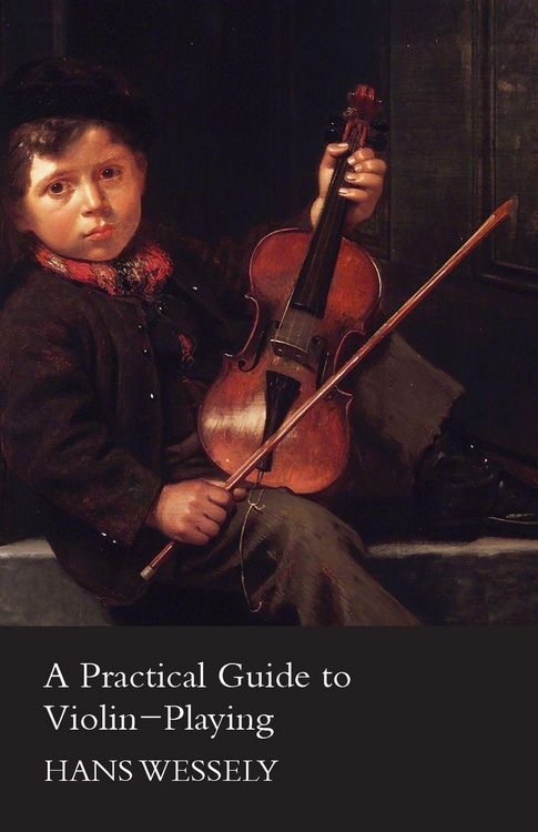 Produktbild: A Practical Guide to Violin-Playing