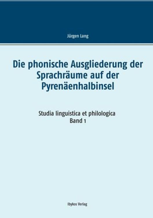 Produktbild: Die phonische Ausgliederung der Sprachr&auml;ume auf der Pyren&auml;enhalbinsel