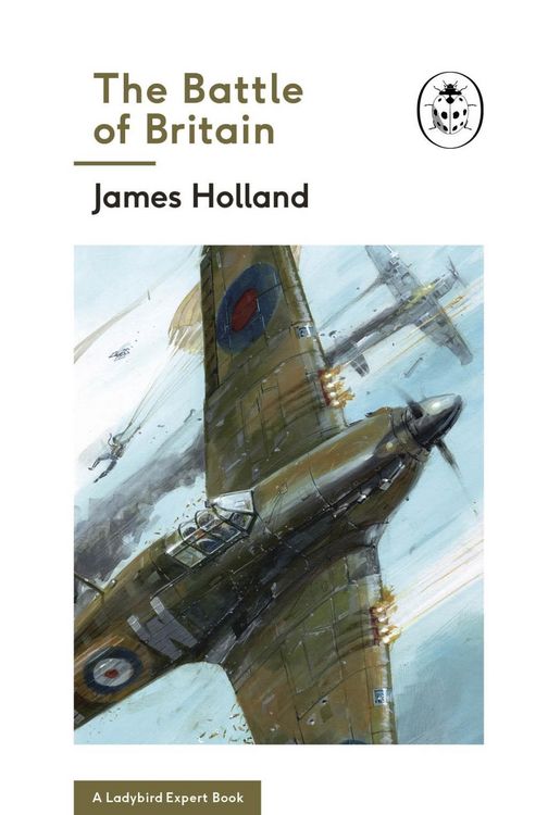 Produktbild: The Battle of Britain: Book 2 of the Ladybird Expert History of the Second World War