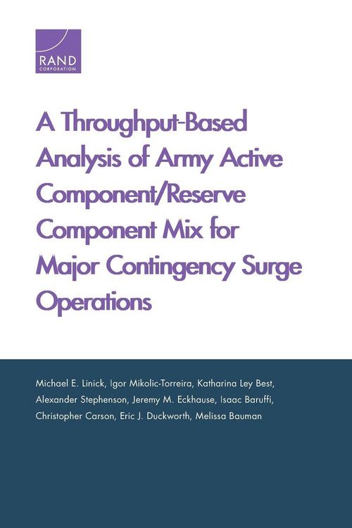 Produktbild: A Throughput-Based Analysis of Army Active Component/Reserve Component Mix for Major Contingency Surge Operations
