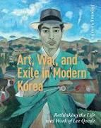 Produktbild: Art, War, and Exile in Modern Korea