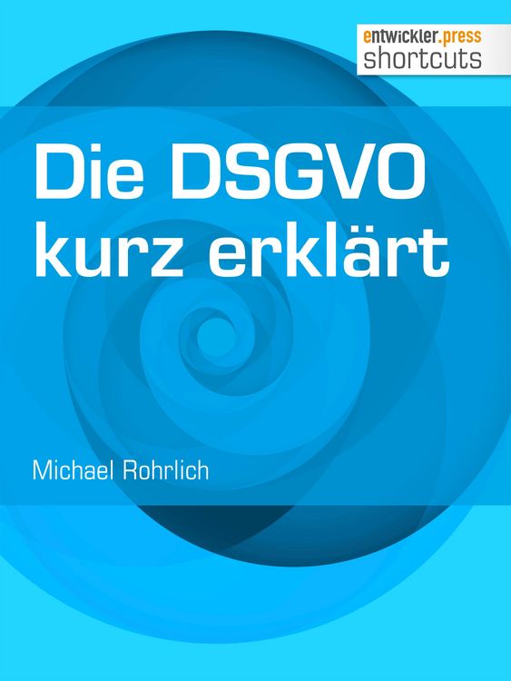 Produktbild: Die DSGVO kurz erkl&auml;rt