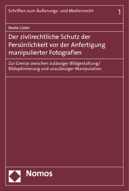 Produktbild: Der zivilrechtliche Schutz der Pers&ouml;nlichkeit vor der Anfertigung manipulierter Fotografien