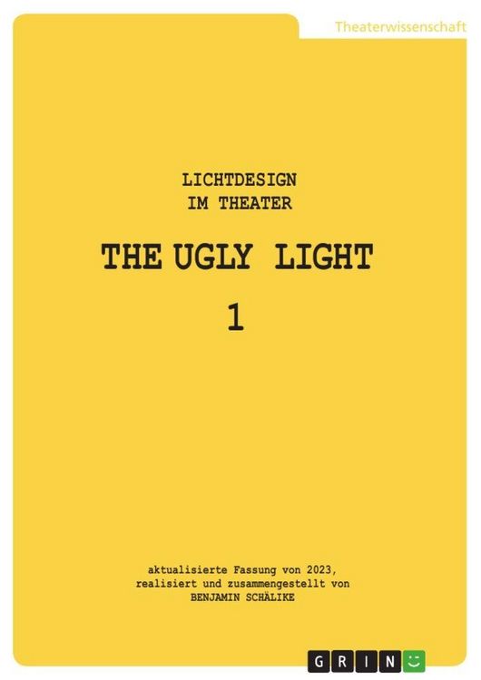 Produktbild: THE UGLY LIGHT 1. Lichtdesign im Theater