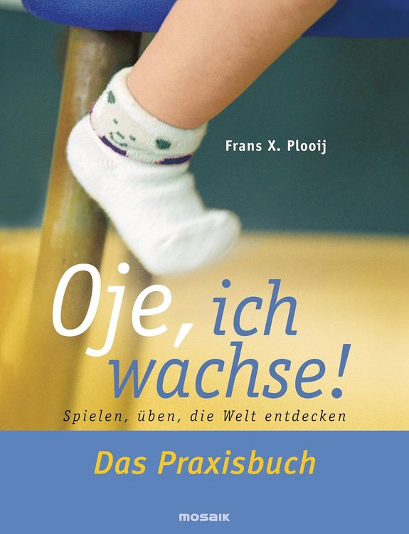 Produktbild: Oje, ich wachse! Das Praxisbuch