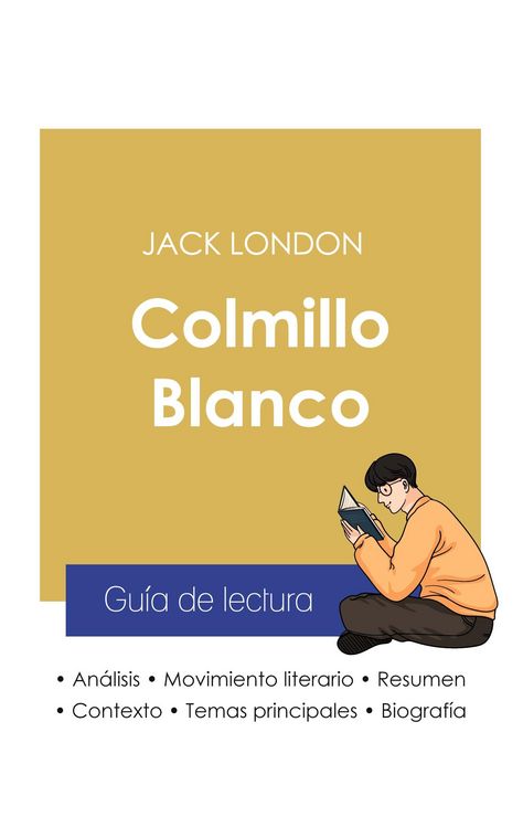 Produktbild: Gu&iacute;a de lectura Colmillo Blanco de Jack London (an&aacute;lisis literario de referencia y resumen completo)