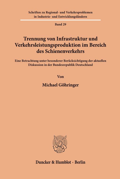 Produktbild: Trennung von Infrastruktur und Verkehrsleistungsproduktion im Bereich des Schienenverkehrs.