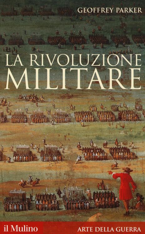 Produktbild: La rivoluzione militare. Le innovazioni militari e il sorgere dell'Occidente