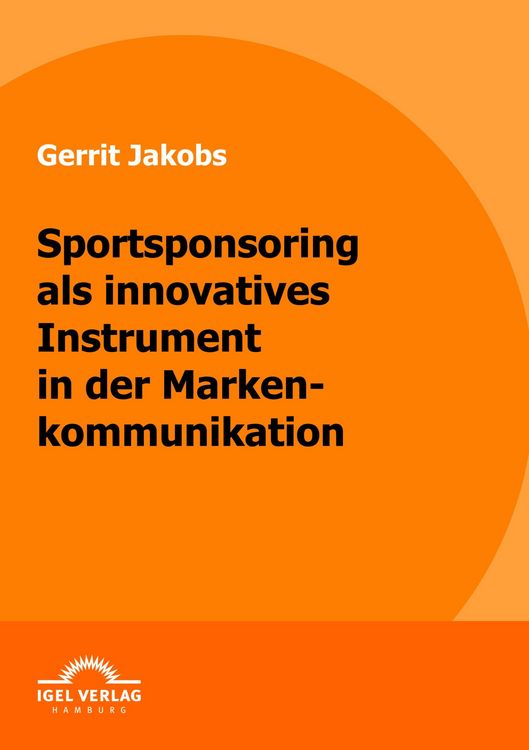 Produktbild: Sportsponsoring als innovatives Instrument in der Markenkommunikation