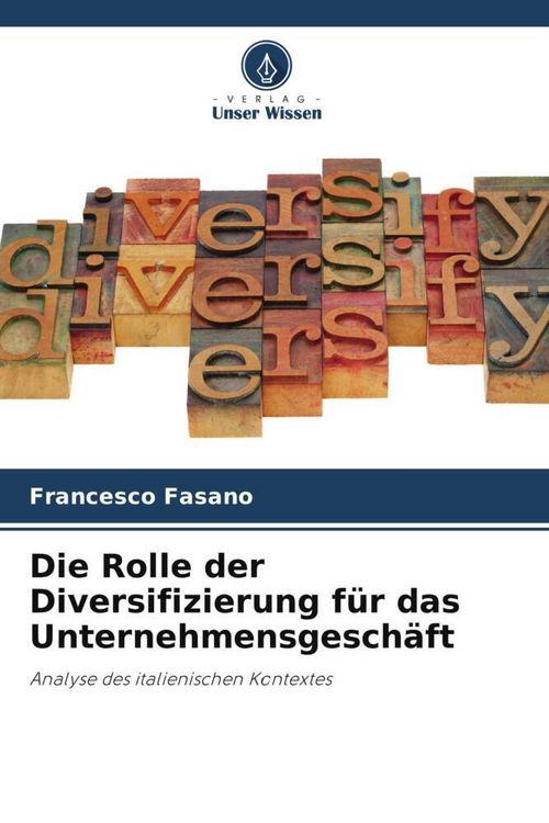 Produktbild: Die Rolle der Diversifizierung f&uuml;r das Unternehmensgesch&auml;ft