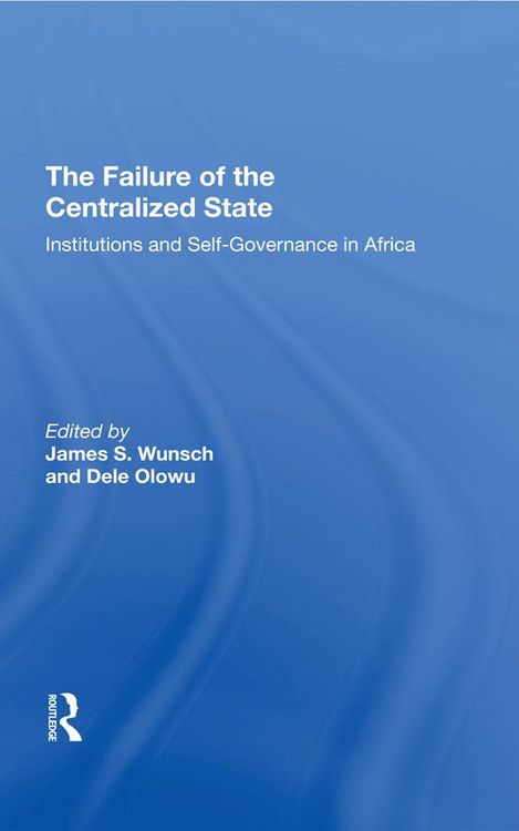 Produktbild: The Failure Of The Centralized State