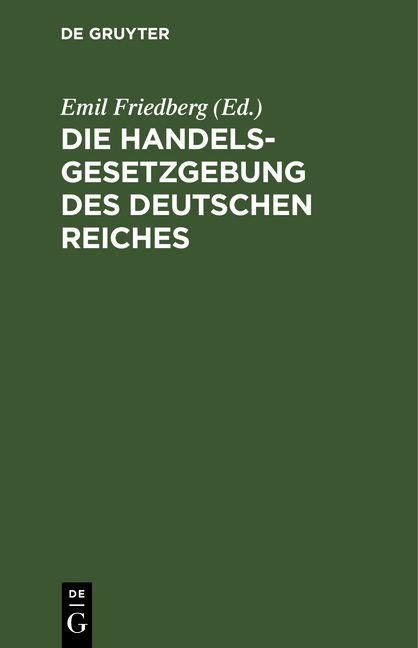 Produktbild: Die Handelsgesetzgebung des Deutschen Reiches