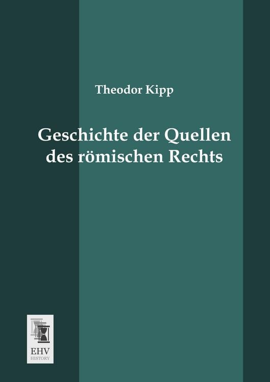 Produktbild: Geschichte der Quellen des r&ouml;mischen Rechts