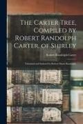Produktbild: The Carter Tree, Compiled by Robert Randolph Carter, of Shirley; Tabulated and Indexed by Robert Isham Randolph.