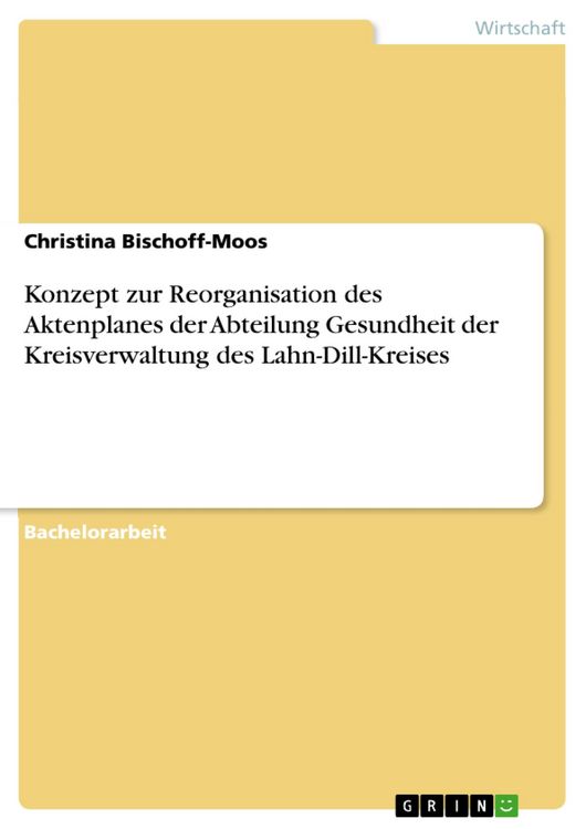 Produktbild: Konzept zur Reorganisation des Aktenplanes der Abteilung Gesundheit der Kreisverwaltung des Lahn-Dill-Kreises
