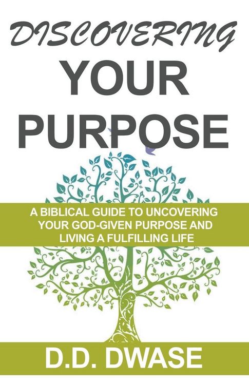 Produktbild: Discovering Your Purpose: A Biblical Guide To Uncovering Your God-Given Purpose And Living A Fulfilling Life
