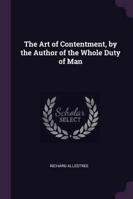 Produktbild: The Art of Contentment, by the Author of the Whole Duty of Man