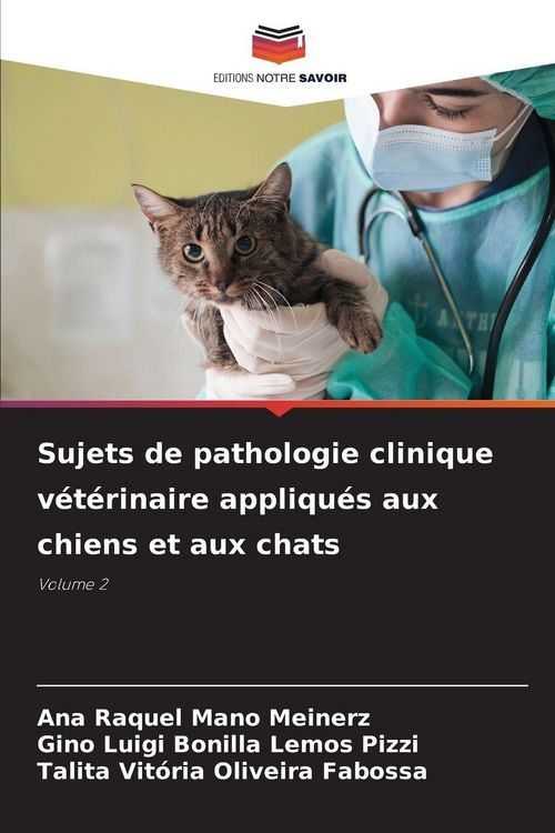 Produktbild: Sujets de pathologie clinique v&eacute;t&eacute;rinaire appliqu&eacute;s aux chiens et aux chats