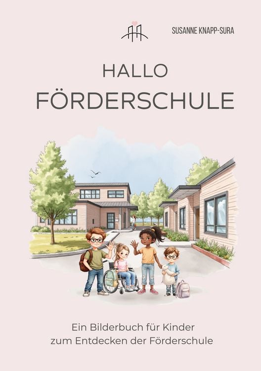Produktbild: Hallo F&ouml;rderschule - Ein Bilderbuch f&uuml;r Kinder zum Entdecken der F&ouml;rderschule