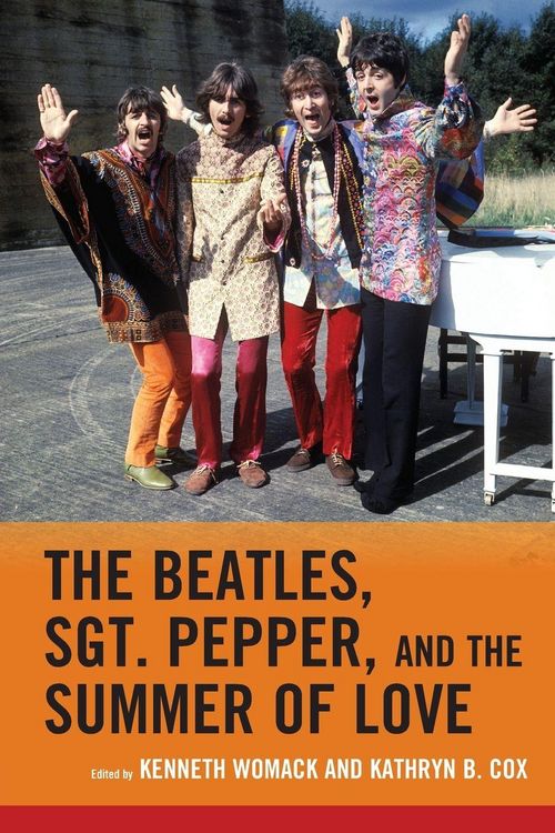 Produktbild: The Beatles, Sgt. Pepper, and the Summer of Love