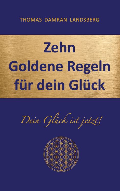 Produktbild: Zehn Goldene Regeln f&uuml;r dein Gl&uuml;ck