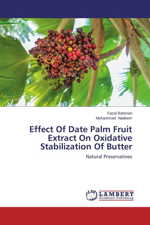 Produktbild: Effect Of Date Palm Fruit Extract On Oxidative Stabilization Of Butter