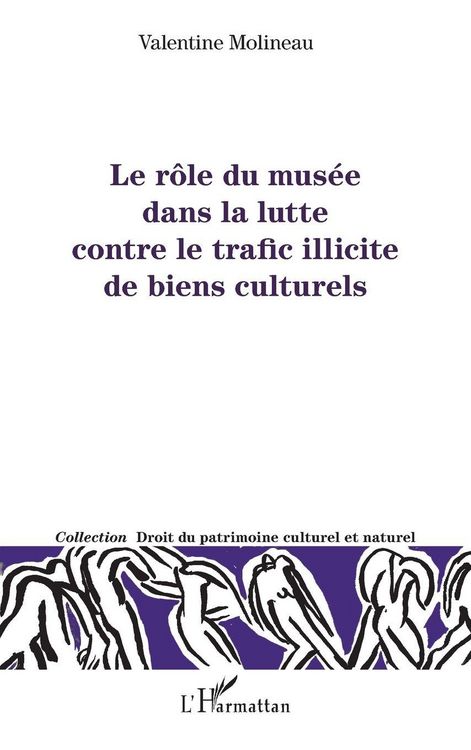 Produktbild: Le r&ocirc;le du mus&eacute;e dans la lutte contre le trafic illicite de biens culturels