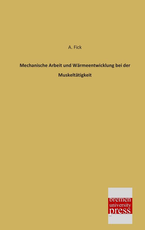 Produktbild: Mechanische Arbeit und W&auml;rmeentwicklung bei der Muskelt&auml;tigkeit