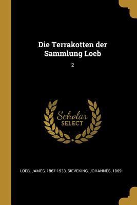 Produktbild: Die Terrakotten Der Sammlung Loeb: 2