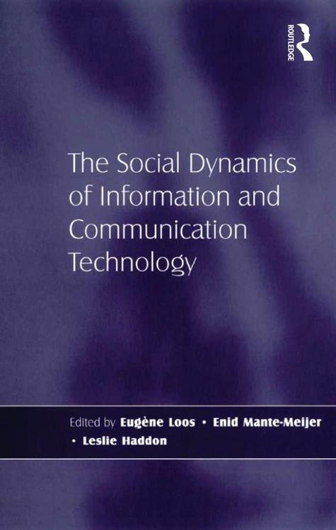 Produktbild: The Social Dynamics of Information and Communication Technology
