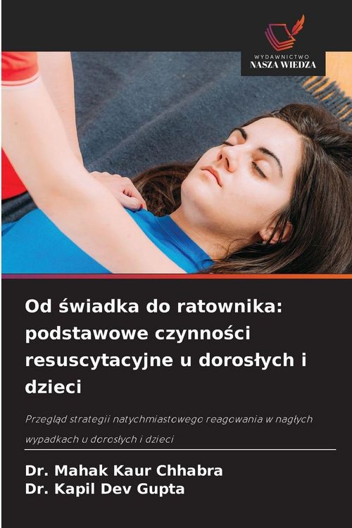 Produktbild: Od &iquest;wiadka do ratownika: podstawowe czynno&iquest;ci resuscytacyjne u doros&iquest;ych i dzieci